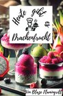 Buchcover Heute gibt es - Drachenfrucht
