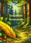 Buchcover Fantastische Tierabenteuer