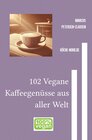 Buchcover 102 Vegane Kaffeegenüsse aus aller Welt