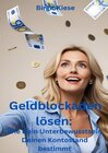Buchcover Geldblockaden lösen: Wie Dein Unterbewusstsein Deinen Kontostand bestimmt