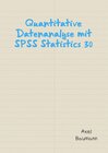 Buchcover Quantitative Datenanalyse mit SPSS Statistics 30