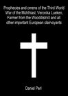 Buchcover Prophecies and omens of the Third World War of the Mühlhiasl, Veronika Lueken, Farmer from the Wooddistrict and all othe