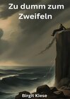 Buchcover Zu dumm zum Zweifeln