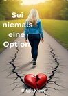 Buchcover Was ich über Liebe lernen musste - Eine Reise in 20 Teilen / Sei niemals eine Option