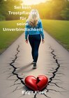 Buchcover Was ich über Liebe lernen musste - Eine Reise in 20 Teilen / Sei kein Trostpflaster für seine Unverbindlichkeit