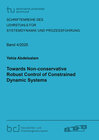 Buchcover Towards Non-conservative Robust Control of Constrained Dynamic Systems