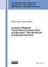 Buchcover Analysis of Nigerian Yellow-fleshed Cassava Root and Residues: Their Nutritional and Bioweb Potentials