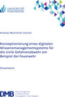 Buchcover Konzeptionierung eines digitalen Wissensmanagementsystems für die zivile Gefahrenabwehr am Beispiel der Feuerwehr