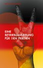 Buchcover Eine Betriebsanleitung für den Frieden