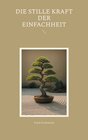 Buchcover Die stille Kraft der Einfachheit
