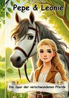 Buchcover Pepe & Leonie - Die Spur der verschwundenen Pferde