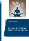 Buchcover Souverän durch Selbstregulation