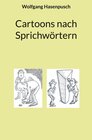 Buchcover Cartoons nach Sprichwörtern
