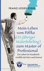 Buchcover Mein Leben vom Piffke (Malerlehrling) zum Master of Professional