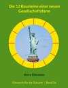 Buchcover Die 12 Bausteine einer neuen Gesellschaftsform