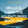 Buchcover MELLO & LUNA: THE ADVENTURERS BOOK ONE