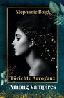 Buchcover Among Vampires 1 - Törichte Arroganz