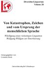 Buchcover Von Katastrophen, Zeichen und vom Ursprung der menschlichen Sprache