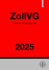 Buchcover Zollverwaltungsgesetz - ZollVG 2025