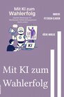 Buchcover Mit KI zum Wahlerfolg
