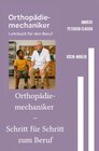 Buchcover Orthopädiemechaniker – Schritt für Schritt zum Beruf