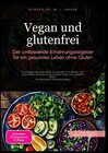 Buchcover Glutenfrei (DE) / Vegan und glutenfrei: Der umfassende Ernährungsratgeber für ein gesundes Leben ohne Gluten