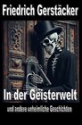Buchcover Heimliche und unheimliche Geschichten / In der Geisterwelt