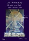 Buchcover Das TAO TE KING für die neue Zeit Bd. 1 - Laotse - Jesus - Buddha