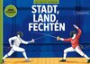 Buchcover Stadt, Land, Fechten