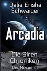 Buchcover Die Siren Chroniken: Der Nexus / Arcadia