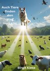 Buchcover Auch Tiere finden den Weg ins Licht