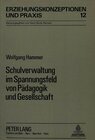 Buchcover Schulverwaltung im Spannungsfeld von Pädagogik und Gesellschaft