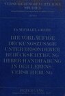 Buchcover Die vorläufige Deckungszusage unter besonderer Berücksichtigung ihrer Handhabung in der Lebensversicherung