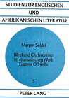 Buchcover Bibel und Christentum im dramatischen Werk Eugene O'Neills