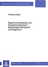 Buchcover Eigentumsvorbehalt und Anwartschaftsrecht- Besitzloses Pfandrecht und Eigentum