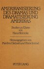 Buchcover Amerikanisierung des Dramas und Dramatisierung Amerikas