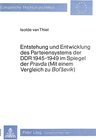 Buchcover Entstehung und Entwicklung des Parteiensystems der DDR 1945-1949 im Spiegel der «Pravda» (mit einem Vergleich zu «Bol'Se