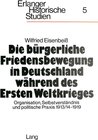 Buchcover Die bürgerliche Friedensbewegung in Deutschland während des Ersten Weltkrieges