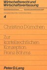 Buchcover Zur kartellrechtlichen Konzeption Franz Böhms