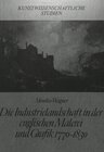 Buchcover Die Industrielandschaft in der englischen Malerei und Grafik 1770-1830