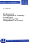 Buchcover Die Geschichte der Progression im Strafvollzug und der damit zusammenhängenden Vollzugsziele in Deutschland