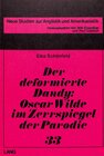 Buchcover Der deformierte Dandy- Oscar Wilde im Zerrspiegel der Parodie
