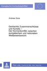 Buchcover Gemischte Zusammenschlüsse und Kartelle- Der Normenkonflikt zwischen europäischem und nationalem Wettbewerbsrecht