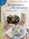 Buchcover Konfirmation und Kommunion feierlich gestalten