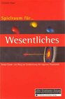 Buchcover Spielraum für Wesentliches