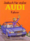 Buchcover Juxbuch für stolze Audi-Fahrer