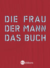 Buchcover Die Frau. Der Mann. Das Buch.