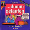 Buchcover Dumm gelaufen... vor Gericht