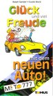 Buchcover Glück und viel Freude mit dem neuen Auto!