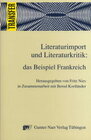 Buchcover Literaturimport und Literaturkritik - das Beispiel Frankreich
